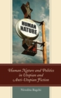 Human Nature and Politics in Utopian and Anti-Utopian Fiction - eBook