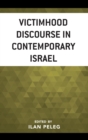 Victimhood Discourse in Contemporary Israel - eBook