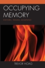 Occupying Memory : Rhetoric, Trauma, Mourning - Book