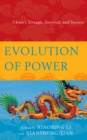 Evolution of Power : China's Struggle, Survival, and Success - Book