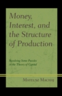 Money, Interest, and the Structure of Production : Resolving Some Puzzles in the Theory of Capital - eBook