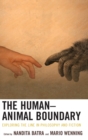 The Human-Animal Boundary : Exploring the Line in Philosophy and Fiction - Book