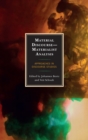 Material Discourse-Materialist Analysis : Approaches in Discourse Studies - eBook