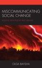 Miscommunicating Social Change : Lessons from Russia and Ukraine - Book