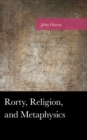 Rorty, Religion, and Metaphysics - Book