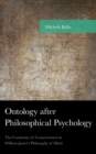 Ontology after Philosophical Psychology : The Continuity of Consciousness in William James's Philosophy of Mind - Book