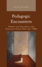 Pedagogic Encounters : Master and Disciple in the American Novel After the 1980s - Book