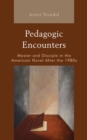 Pedagogic Encounters : Master and Disciple in the American Novel After the 1980s - eBook