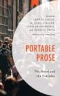 Portable Prose : The Novel and the Everyday - Book