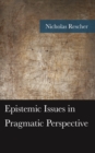 Epistemic Issues in Pragmatic Perspective - Book