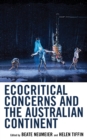 Ecocritical Concerns and the Australian Continent - Book