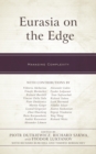 Eurasia on the Edge : Managing Complexity - Book