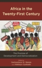 Africa in the Twenty-First Century : The Promise of Development and Democratization - Book