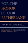 For the Honor of Our Fatherland : German Jews on the Eastern Front during the Great War - Book