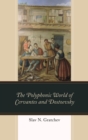 The Polyphonic World of Cervantes and Dostoevsky - eBook