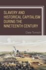 Slavery and Historical Capitalism during the Nineteenth Century - eBook
