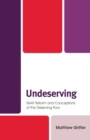 Undeserving : SNAP Reform and Conceptions of the Deserving Poor - eBook