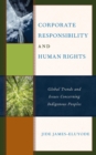 Corporate Responsibility and Human Rights : Global Trends and Issues Concerning Indigenous Peoples - eBook
