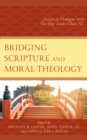 Bridging Scripture and Moral Theology : Essays in Dialogue with Yiu Sing Lucas Chan, S.J. - eBook