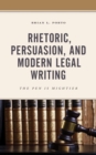 Rhetoric, Persuasion, and Modern Legal Writing : The Pen Is Mightier - eBook