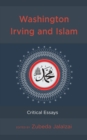 Washington Irving and Islam : Critical Essays - Book