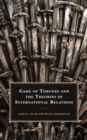 Game of Thrones and the Theories of International Relations - Book