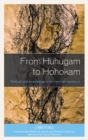 From Huhugam to Hohokam : Heritage and Archaeology in the American Southwest - eBook