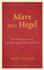 Marx and Hegel on the Dialectic of the Individual and the Social - eBook