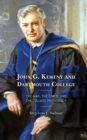 John G. Kemeny and Dartmouth College : The Man, the Times, and the College Presidency - Book