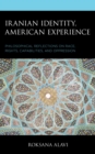 Iranian Identity, American Experience : Philosophical Reflections on Race, Rights, Capabilities, and Oppression - Book