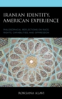 Iranian Identity, American Experience : Philosophical Reflections on Race, Rights, Capabilities, and Oppression - eBook