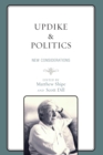 Updike and Politics : New Considerations - eBook