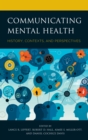 Communicating Mental Health : History, Contexts, and Perspectives - Book