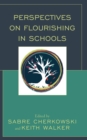 Perspectives on Flourishing in Schools - Book