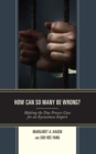 How Can So Many Be Wrong? : Making the Due Process Case for an Eyewitness Expert - Book