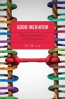 Good Mediator : Relational Characteristics of Effective Mediators - Book