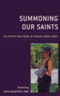 Summoning Our Saints : The Poetry and Prose of Brenda Marie Osbey - Book