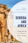 Derrida and Africa : Jacques Derrida as a Figure for African Thought - Book