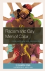 Racism and Gay Men of Color : Living and Coping with Discrimination - eBook