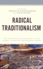 Radical Traditionalism : The Influence of Walter Kaegi in Late Antique, Byzantine, and Medieval Studies - eBook