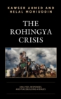 Rohingya Crisis : Analyses, Responses, and Peacebuilding Avenues - eBook