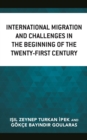 International Migration and Challenges in the Beginning of the Twenty-First Century - Book