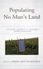 Populating No Man's Land : Economic Concepts of Ownership under Communism - eBook