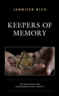 Keepers of Memory : The Holocaust and Transgenerational Identity - eBook