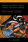 Reference and Identity in Jewish, Christian, and Muslim Scriptures : The Same God? - Book