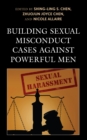 Building Sexual Misconduct Cases against Powerful Men - Book
