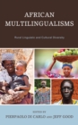 African Multilingualisms : Rural Linguistic and Cultural Diversity - eBook