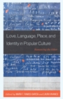 Love, Language, Place, and Identity in Popular Culture : Romancing the Other - eBook