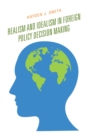 Realism and Idealism in Foreign Policy Decision Making - eBook