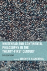 Whitehead and Continental Philosophy in the Twenty-First Century : Dislocations - Book